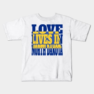 Love Lives in North Dakota Kids T-Shirt